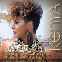 Be Here by Kenya featuring Kloud 9