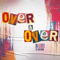 Over & Over by MD Stokes featuring Tiffiny Moore