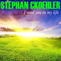 I NEED YOU IN MY LIFE von EP von Stephan Ckoehler