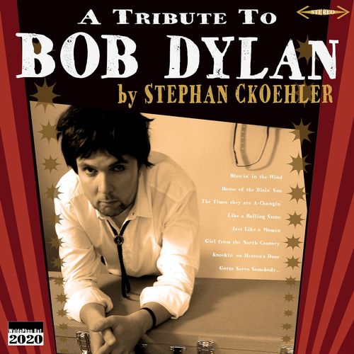 A Tribute to Bob Dylan by Stephan Ckoehler