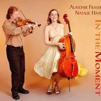In The Moment by Alasdair Fraser & Natalie Haas