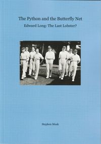 The Python and the Butterfly Net. Edward Long: The Last Lobster? Stephen Musk