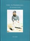 Signed, limited edition of 20 hardback copies - Cricket - the Philadelphia story... The Australians of 1878: Steve Smith