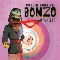 Bonzo Squad by Corbin Andrick