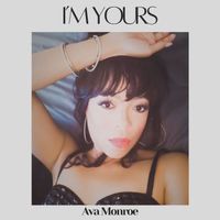 I'm Yours ft. Tracy Carter by Ava Monroe