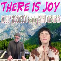 There Is Joy by Robby Robinson featuring Sara Niemietz