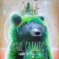 Wild & Free by Paul Cataldo