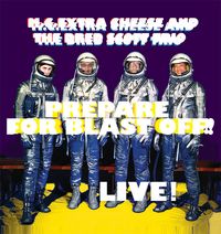 mc extra cheese and the dred scott trio - prepare for blast-off!! LIVE (vinyl)