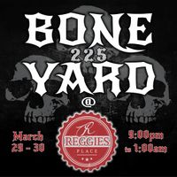 Triple Threat Weekend Bash with Bone Yard 225