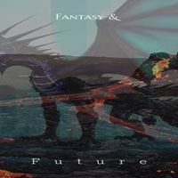 Fantasy & Future by VeeFergie
