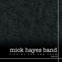 Live At Lafayette Tap Room 2005 by Mick Hayes 