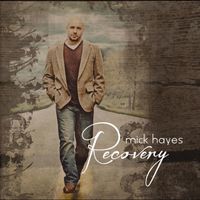 Recovery EP by Mick Hayes 