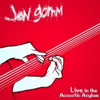 Live In The Acoustic Asylum - Album Download by Jon Gomm