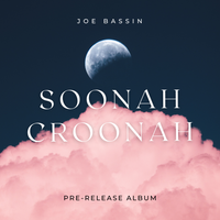 Soonah Croonah by Joe Bassin