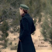 Songs for Forever by Andrea Plamondon (Tigress Music)