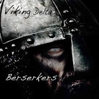 Berserkers (2013) by Viking Delta