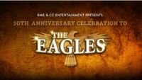 Fiftieth Anniversary Tribute To The Eagles 