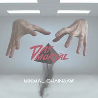 Minimal Chainsaw de Das Mörtal
