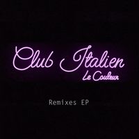 Club Italien Remixes de Le Couleur