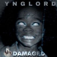 DAMAGED by YNG LORD