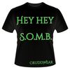 T-Shirt- Hey Hey S.O.M.B.