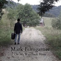 On My Way Back Home by Mark Bumgarner