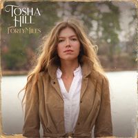 Forty Miles  by Tosha Hill