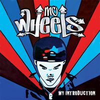 MC Wheels "My Introduction" Debut Album - CD - Released 2013