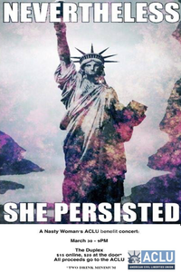 "Nevertheless, She Persisted" A Nasty Woman's ACLU Benefit Concert