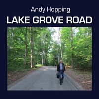 Lake Grove Road by Andy Hopping