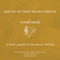 Dancing On Those Golden Streets! Vocal Track