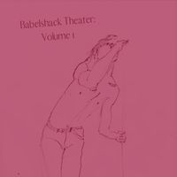 Volume 1 by Babelshack Theater