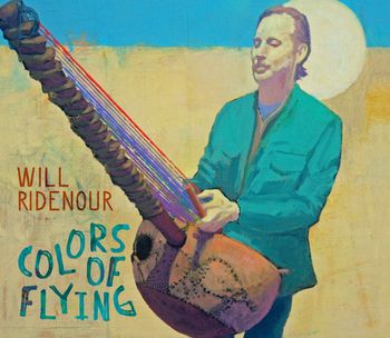 Will Ridenour - Colors Of Flying (2014)

