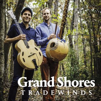 Grand Shores - Tradewinds (Robust 2020)
