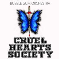 CRUEL HEARTS SOCIETY (Movie Soundtrack) by 𝓑𝙪𝙗𝙗𝙡𝙚 𝓖𝙪𝙢 𝓞𝙧𝙘𝙝𝙚𝙨𝙩𝙧𝙖 🇺🇸