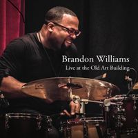 Live at the Old Art Building by Brandon Williams