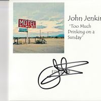 Too Much Drinking on a Sunday - EP by John Jenkins