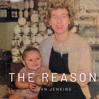 The Reason by John Jenkins