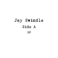 Side A - EP by Jay Swindle