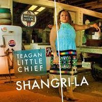 Shangri-LA by Teagan Littlechief