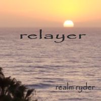 Relayer by Realm Ryder