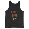 Don't Give Up Unisex Tank Buy1/ Gift 1 (+ Free Download)