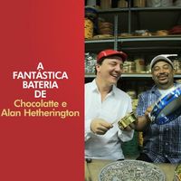 A Fantástica Bateria by Chocolatte e Alan Hetherington