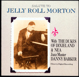 DUKES of Dixieland Salute To Jelly Roll Morton