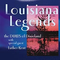  DUKES of Dixieland Louisiana Legends - Luther Kent