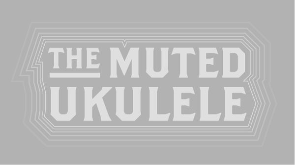 The Muted Ukulele