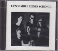"L'Ensemble Denis Schingh" with L'Ensemble Denis Schingh, 1991