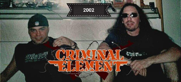 CRIMINAL ELEMENT was formed in 2001 by founding members VINCE MATTHEWS and WAYNE JONES. The creation of this band came in a very unique way. Vince Matthews was currently the vocalist for DYING FETUS and when DF was not touring the globe, Vince and Wayne were touring up and down the coast doing an elaborate scheme that was highly against the law. In other words, they had a crazy hustle that netted them thousands of dollar$ a week.
From Cleveland, OH to Atlanta, GA they rolled the dice on freedom committing felonies that could have easily landed them in jail at any time. But due to the fact that they had been involved with the BLACK MARKET retail lords already for a decade, it was like a normal job to them. The idea to take the money that they earned and invest it in buying musical gear came from WAYNE JONES. The plan was to get a drum kit and a sick guitar rig then learn to play and write songs that related to the life they lived. With Vince already involved in DYING FETUS and having the luxury of performing on a high level, he always wanted to play the drums and Wayne had the passion for playing the guitar.
Once the plan was in place the two went out and made a quick couple thousand dollars and bought the equipment that was needed. Wayne was the mastermind of the whole operation… the stakes were high because although none of their crimes were ever violent, the black market consists of crimes in which federal laws are being broken. Needless to say Vince and Wayne were professionals and they made it look easy.
Once they had the equipment needed they landed a rehearsal spot at the same place DYING FETUS was practicing. CRIMINAL ELEMENT was born and after a few months of one-on-one writing songs together they committed to the same practice schedule as Fetus. This had Vince practicing his DYING FETUS set and then running around back and doing a set with CRIMINAL ELEMENT on drums. Flip-flopping sets between both bands, a job that demanded pure commitment but resulted in over-whelming FUN!! Look for some insane true stories about the creation of CRIMINAL ELEMENT and a release of live sets and rehearsals of the CRIMINAL ELEMENT line up 2001-2004. Coming Soon!!