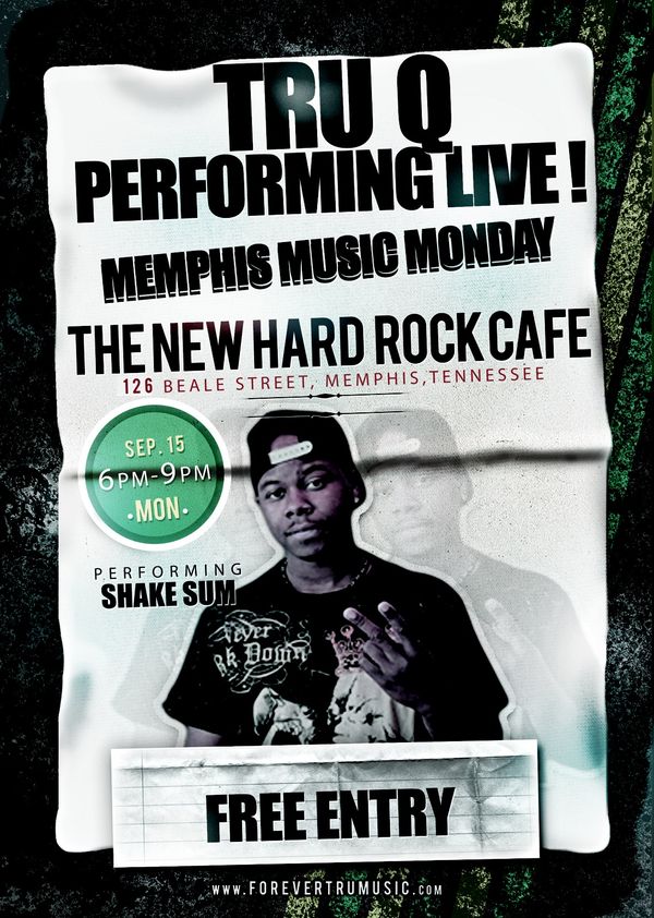 Fans of Hip Hop/Rap music, come check out new up and comer from Memphis, Tn, Tru Q! He'll be performing his NEW HIT SINGLE "SHAKE SUM" and others. This is a free event and all ages are welcomed! UPDATE: THERE WILL BE FREE APPETIZERS TO START OFF THE SHOW. 6PM..BE THERE!