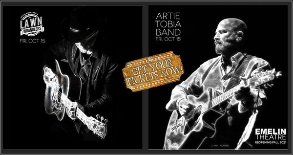 Artie brings his six piece band with Mark Barden, Eddie Denise, Rob Garcia, Tom McDonough and Tracy James to the Emelin Theatre to deliver his brand of Roots Rock Americana.
"Driven... a nonstop ride through the creative mind of a hidden Americana treasure."
Bobby Moore
Kevin McIntyre and the Lawn Wranglers open the show!
Click the image to get to link for the Emelin Box Office to get your tickets today!